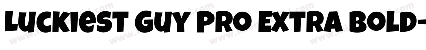 Luckiest Guy Pro Extra Bold字体转换